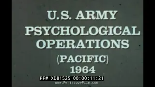 “U.S. ARMY PSYCHOLOGICAL OPERATIONS PACIFIC” 1964 VIETNAM WAR PSYOPS TRAINING FILM   XD81525