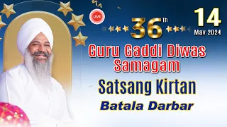 Live Batala Darbar | Guru Gaddi Diwas Samagam | 14-May-2024 || Sant Trilochan Darshan Das Ji