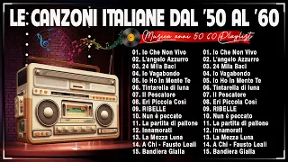 Le Canzoni italiane dal '50 al '60 - Musica Italiana anni 50 60 i migliori - Canzoni Vecchie