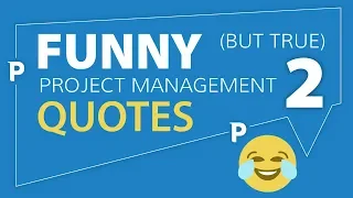 Funny (but true) Project Management Quotes 2