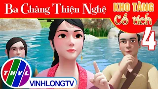 BA CHÀNG THIỆN NGHỆ - Tập 4 | Kho Tàng Phim Cổ Tích 3D - Cổ Tích Việt Nam Mới Nhất