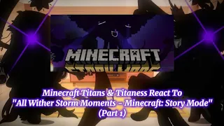Minecraft Titans & Titaness React To "All Wither Storm Moments - Minecraft: Story Mode" by GustyStar