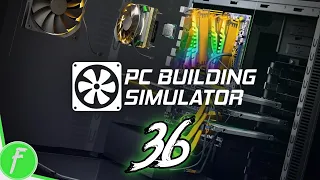 PC Building Simulator FULL WALKTHROUGH Gameplay HD (PC) | NO COMMENTARY | PART 36