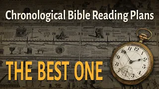 Chronological Bible Reading Plans: The Best One