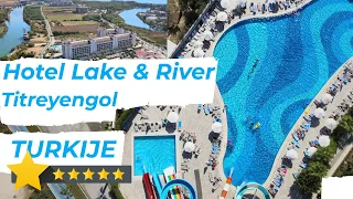 Hotel Lake & River*****REVIEV Side Türkiye