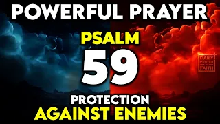 PSALM 59 - Protection Against Enemies