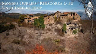 CE VILLAGE ABANDONNE EST UNE MERVEILLE ! Mondes oubliés : Ribagorza 2 #2