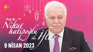 Nihat Hatipoğlu ile İftar 18. Bölüm | 9 Nisan 2023