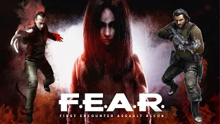 Fear Complete Edition Стрим - Прохождение #4 Максимальная Сложность Финал!