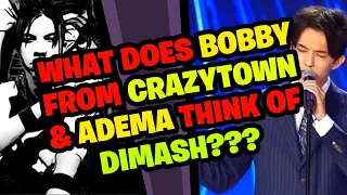 What does BOBBY REEVES (CRAZYTOWN, ADEMA) think of DIMASH???