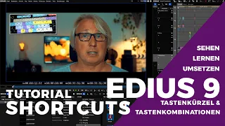 EDIUS - Shortcuts, die wichtigsten Tastenkombinationen.