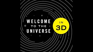 Welcome to the Universe in 3D: A Visual Tour #universe