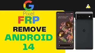 [FRP]GOOGLE PIXEL 6 ANDROID 14 FRP REMOVE Without PC (may/july 2023 security patch lvl.)