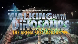 Walking With Dinosaurs - The Arena Spectacular - 2018