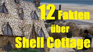 12 FAKTEN über SHELL COTTAGE 🐚