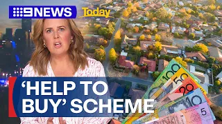 Government’s ‘Help to Buy’ scheme for first-home buyers | 9 News Australia