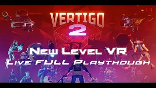 Vertigo 2 Full Playthrough! Episode 5! (PCVR Valve Index)