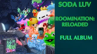 SODA LUV - ROOMINATION: RELOADED | FULL ALBUM