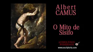 O Mito de Sísifo, Albert Camus. Audiolivro, capítulo 1.