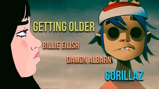 Billie Eilish - Getting Older Feat. Gorillaz (Damon Albarn) Remix