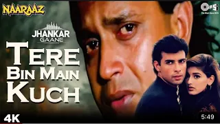 Tere Bin Main Kuch | Naaraaz | Kumar Sanu | Udit Narayan | Mithun songs | Praveen Sagar72