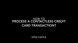 7.  UPOS   How to charge via contactless credit card?