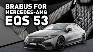 #BRABUS For Mercedes-AMG EQS 53 | #Electrified - How it Should Be!