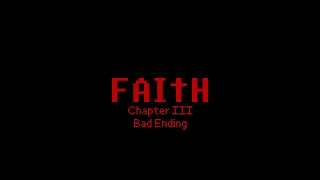 FAITH: Chapter 3 - Bad Ending