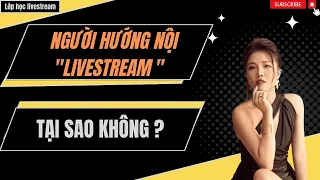 Bí quyết để người hướng nội tự tin Livestream tiktok đạt hàng ngàn đơn mỗi ngày.