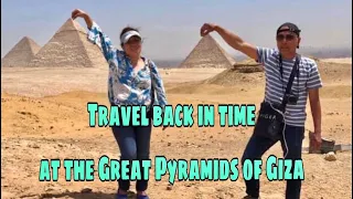 TRAVEL BACK IN TIME AT THE GREAT PAYRAMIDS OF GIZA / CAIRO / EGYPT