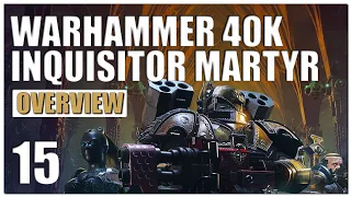 Warhammer 40,000: Inquisitor - Martyr Gameplay Overview - Part 15 | 2022 Revisit