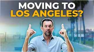 A Must Watch If Moving to Los Angeles / Major Issues You Need To Know