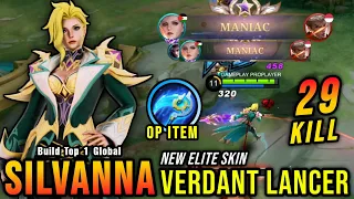 29 Kills + 2x MANIAC!! Verdant Lancer Silvanna New ELITE Skin!! - Build Top 1 Global Silvanna ~ MLBB