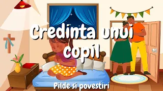 ❃ Credinta unui copil | Pilde | Povestiri cu talc | Pilde creștine ❃