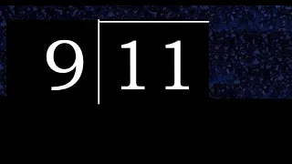 Dividir 11 entre 9 division inexacta con resultado decimal de 2 numeros con procedimiento