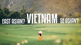 Vietnam: East or Southeast Asian?