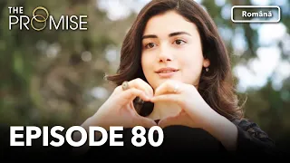 The Promise Episode 80 | Romanian Subtitle | Jurământul