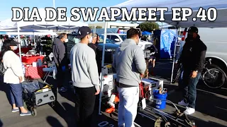 DIA DE SWAPMEET EP.40