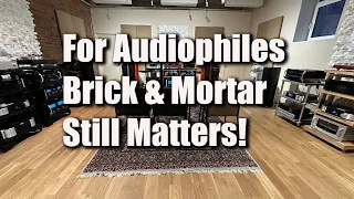 HIGH-END AUDIO Retailer Proves Brick & Mortar is NOT DEAD!