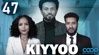 Diraamaa KIYYOO (New Afaan Oromo Drama) kutaa 47
