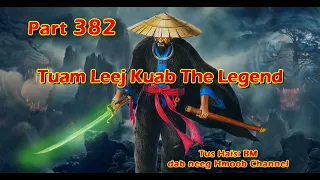 Tuam Leej Kuab The Hmong Shaman Warrior ( Part 382 ) 30/12/2023