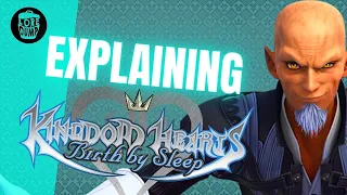 Kingdom Hearts: Birth By Sleep - Story Explained