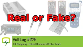 Voltlog #270 - 11.11 Shopping Festival Discounts Real or Fake?