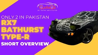 MAZDA RX7 BATHURST TYPE - R | SHORT OVERVIEW | ONLY 2 IN PAKISTAN