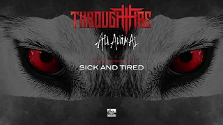 THROUGH FIRE - Sick And Tired