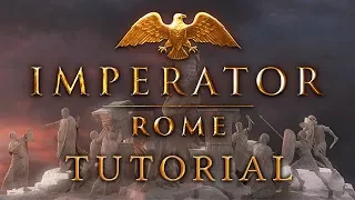 Imperator: Rome - The Tutorials - SPONSORED VIDEO
