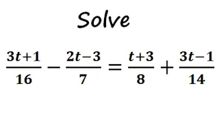 Solve (3t+1)/16-(2t-3)/7=(t+3)/8+(3t-1)/14