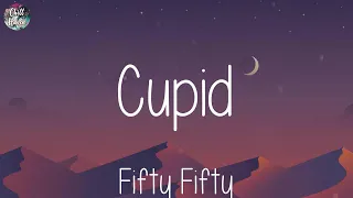 Fifty Fifty, Cupid, (Lyrics) The Chainsmokers, Closer...Mix