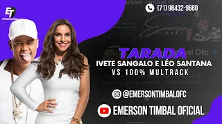 VS ET PRODUÇÕES - TARADA (LEO SANTANA E IVETE)