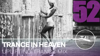 Emotional Uplifting Trance Mix | Trance In Heaven Ep. 52